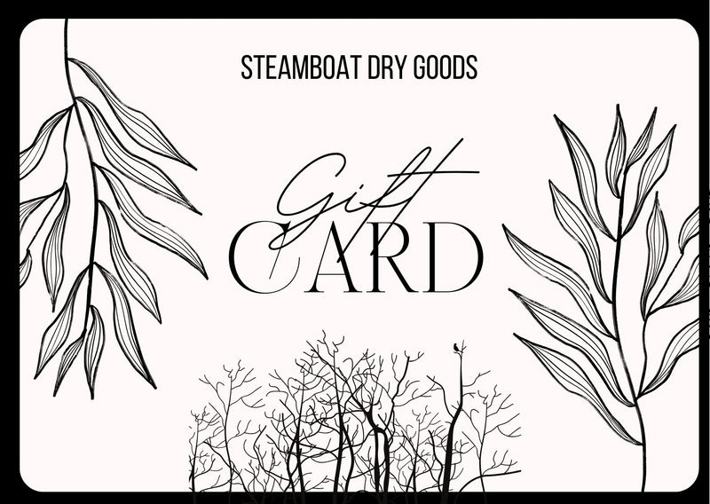 Steamboat Dry Goods Gift Card